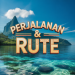 perjalanan & rute