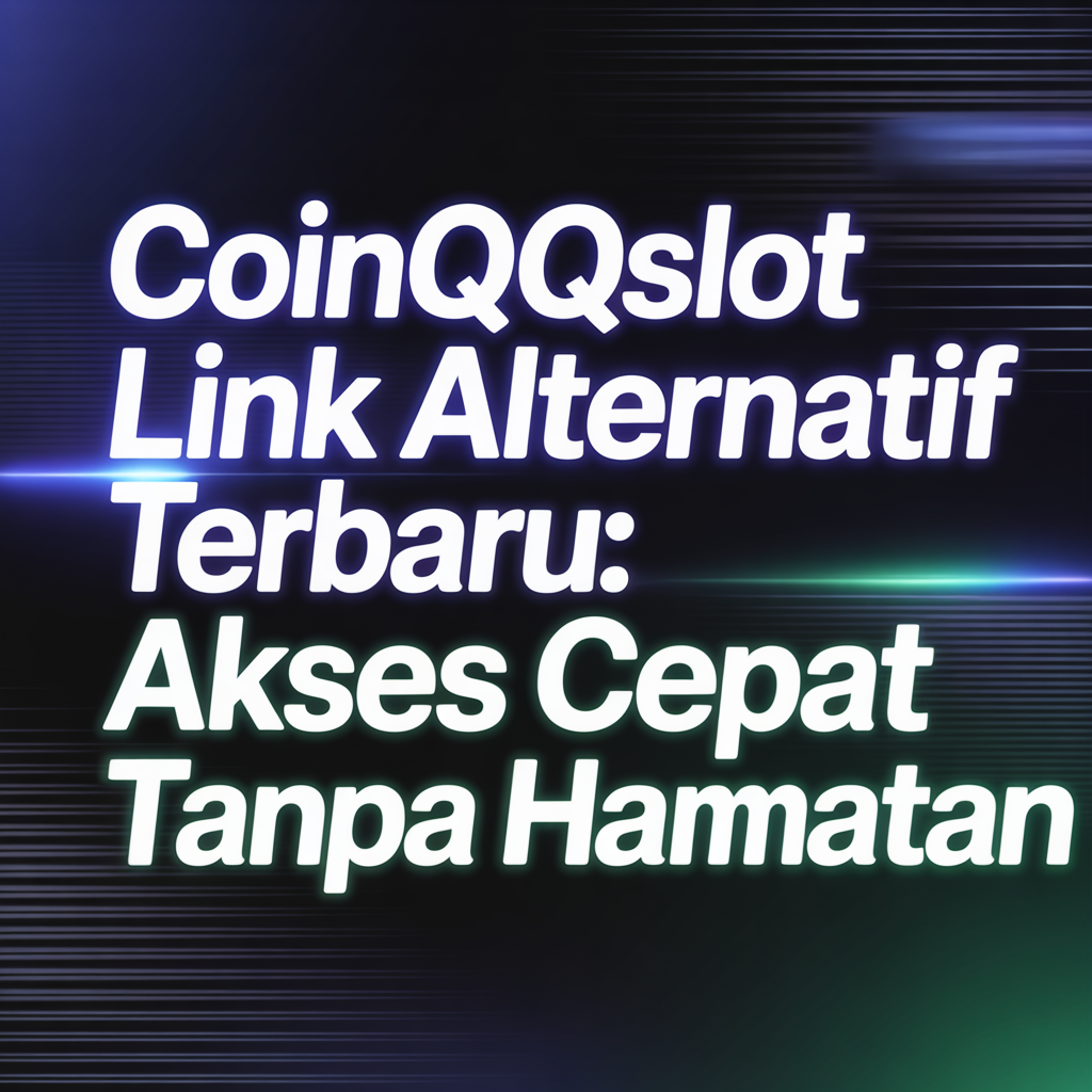 COINQQSLOT Link Alternatif Slot